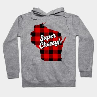 Wisconsin Cheesy Hoodie